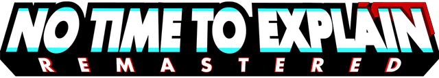 Логотип No Time To Explain Remastered