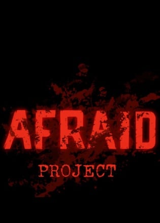 Afraid Project