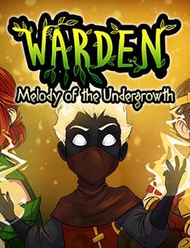 Warden: Melody of the Undergrowth