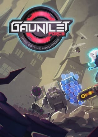 Gauntlet Force: Rise of the Machines