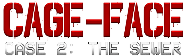 Логотип CAGE-FACE Case 2: The Sewer