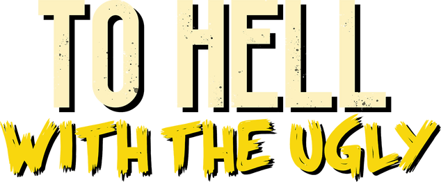 Логотип To Hell With The Ugly