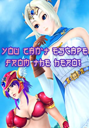 You Can't Escape From The Hero!