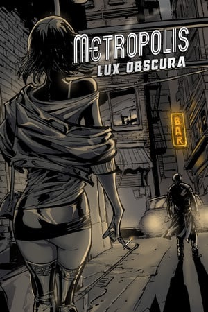 Metropolis: Lux Obscura