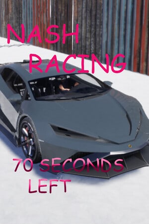 Nash Racing: 70 seconds left