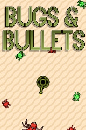 Bugs and Bullets