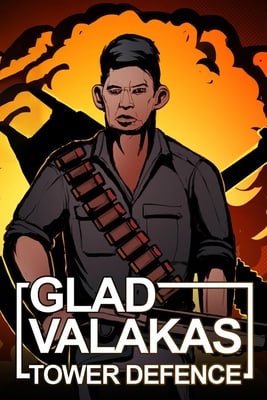 GLAD VALAKAS TOWER DEFENCE
