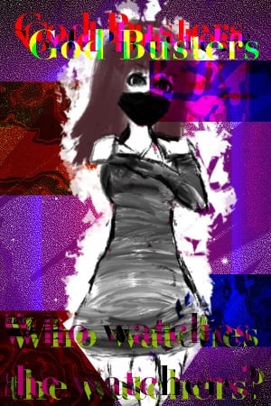 God Busters: Who watches the watchers?