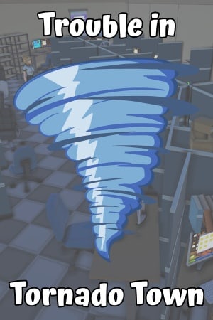Trouble in Tornado Town