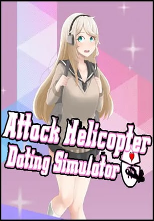 Attack Helicopter Dating Simulator