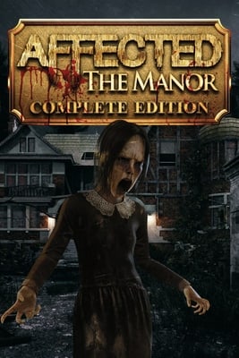 AFFECTED: The Manor - The Complete Edition
