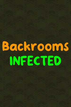 Infected: Backrooms