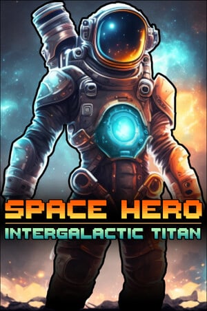 Space Hero: Intergalactic Titan