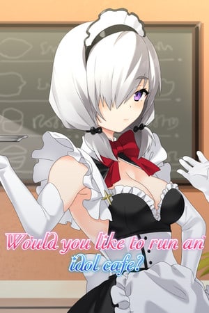 Would you like to run an idol cafe?