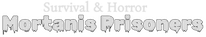 Логотип Survival and Horror: Mortanis Prisoners 1