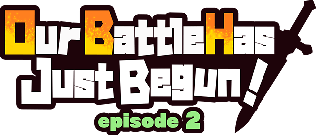 Логотип Our Battle Has Just Begun! episode 2