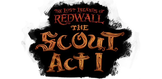 Логотип The Lost Legends of Redwall: The Scout Act 1