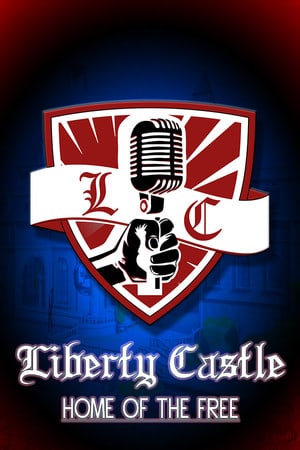 Liberty Castle: Home of the Free