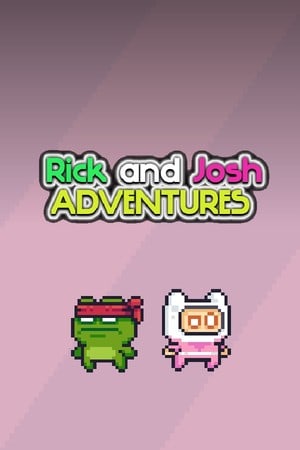 Rick and Josh adventures