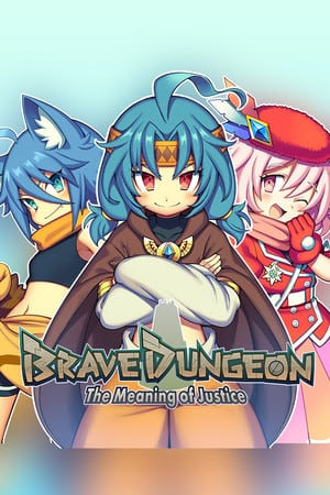 Brave Dungeon - The Meaning of Justice -