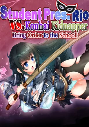 Student Pres. Rio vs Kouhai Abductor: Bring Order to the School