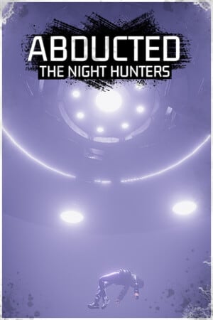 Abducted: The Night Hunters