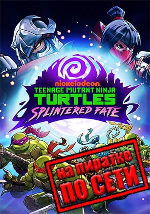 Teenage Mutant Ninja Turtles: Splintered Fate
