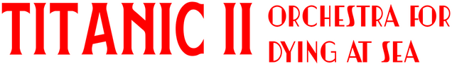 Логотип Titanic 2: Orchestra for Dying at Sea