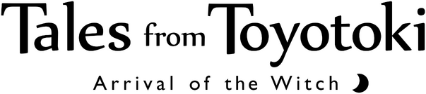 Логотип Tales from Toyotoki: Arrival of the Witch (The witch of the Ihanashi)