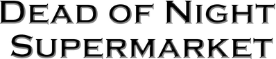 Логотип Dead of Night: Supermarket