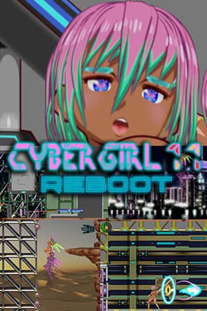 Cyber Girl 1.1: REBOOT