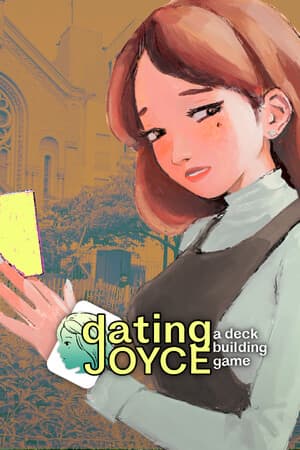 Dating Joyce: a Deckbuilding Game