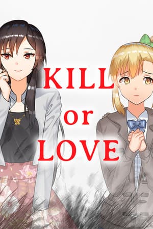 Kill or Love