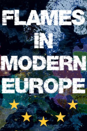 Flames in Modern Europe