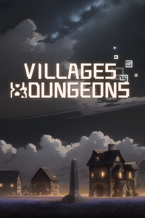 Villages and Dungeons