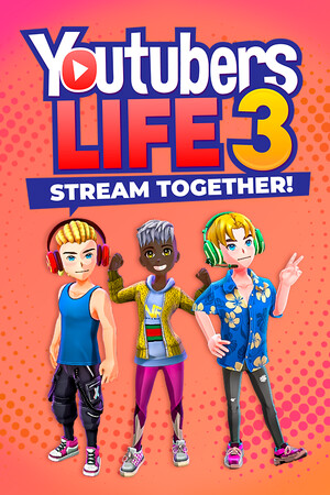 Youtubers Life 3 - Stream Together!
