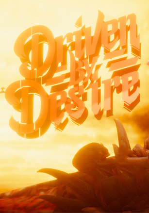 Driven by Desire