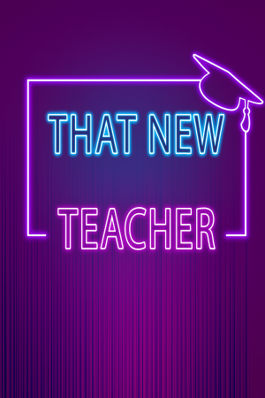 That New Teacher