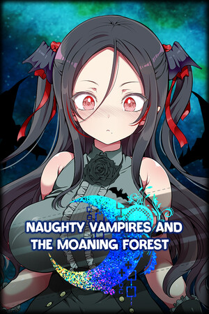 The Naughty Vampire and the Moaning Forest