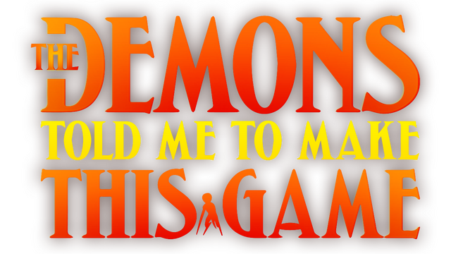 Логотип The Demons Told Me to Make This Game