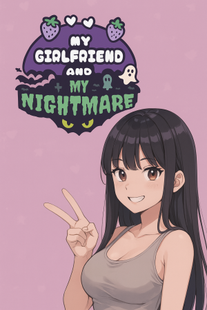 My Girlfriend and My Nightmare