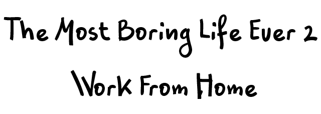 Логотип The Most Boring Life Ever 2 - Work From Home