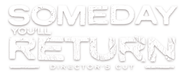 Логотип Someday You'll Return: Director's Cut