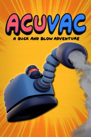ACUVAC: A Suck and Blow Adventure