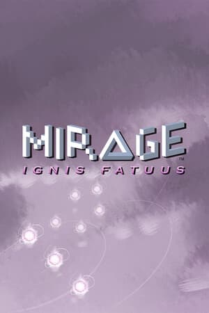Mirage: Ignis Fatuus