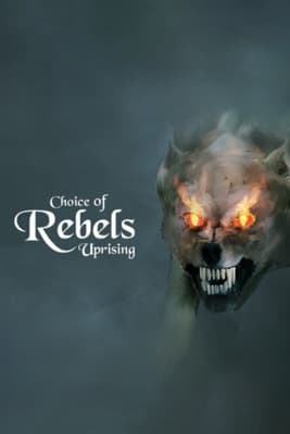 Choice of Rebels: Uprising