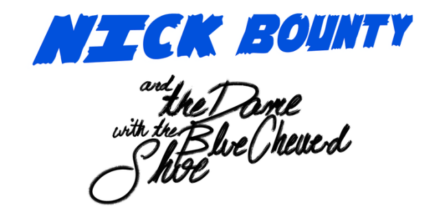 Логотип Nick Bounty and the Dame with the Blue Chewed Shoe