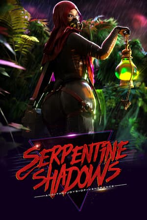Serpentine Shadows and the Joys of Vengeance
