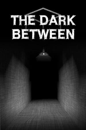 The Dark Between