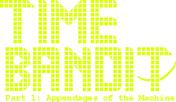 Логотип Time Bandit – Part 1: Appendages of the Machine